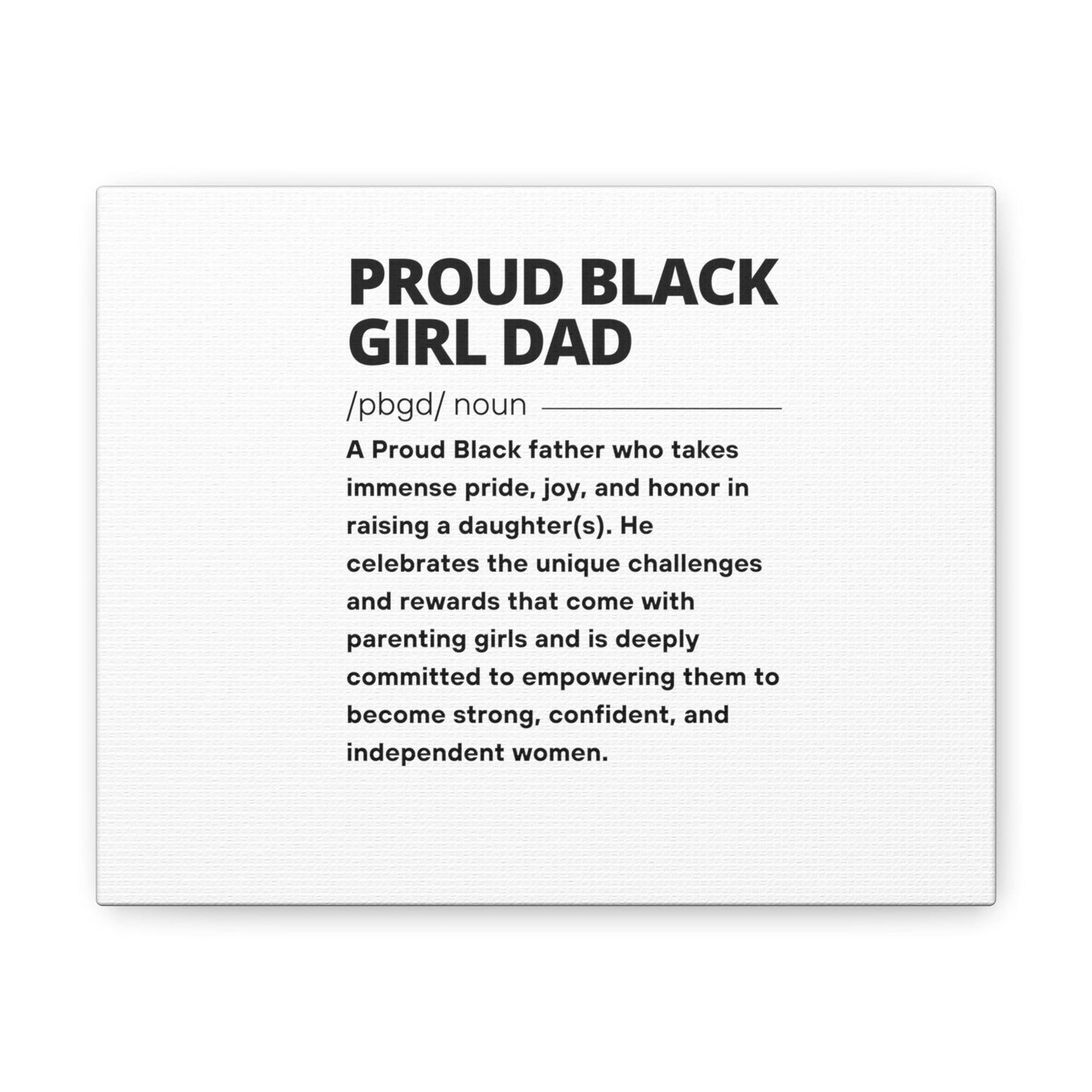 Proud Black Girl Dad™ The definition | Black | Canvas Gallery Wraps - Proud Black Girl Dad